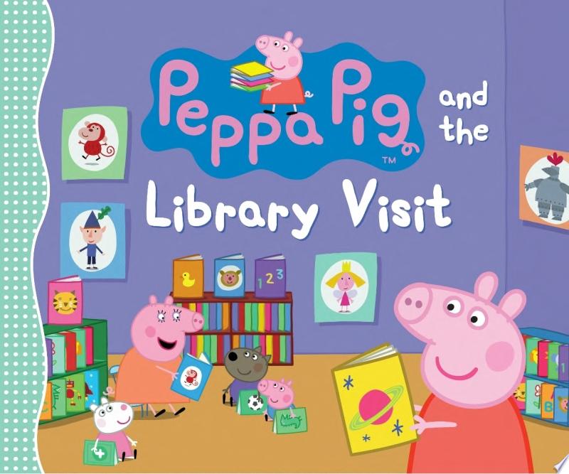Image for "Peppa Pig and the Library Visit"