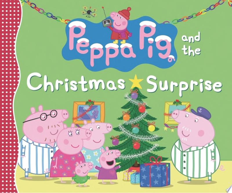 Image for "Peppa Pig and the Christmas Surprise"